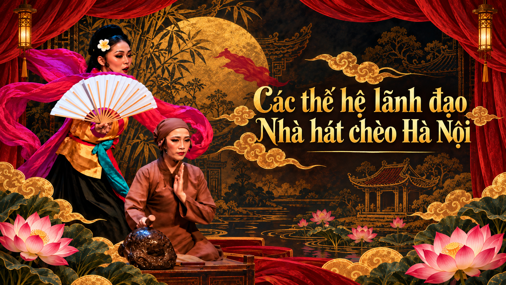CÁC THẾ HỆ LÃNH ĐẠO NHÀ HÁT CHÈO HÀ NỘI